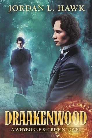 Draakenwood (Whyborne & Griffin #9) by Jordan L. Hawk