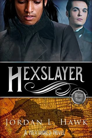 Hexslayer (Hexworld #3) by Jordan L. Hawk