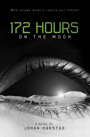 172 Hours on the Moon by Johan Harstad