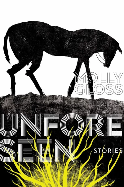 Unforeseen by Molly Gloss