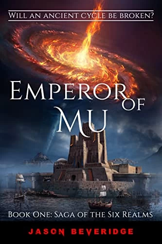 Emperor of Mu (Saga of Six Realms #1) by Jason Beveridge