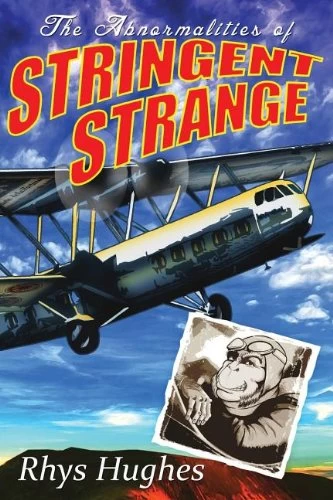 The Abnormalities of Stringent Strange by Rhys Hughes