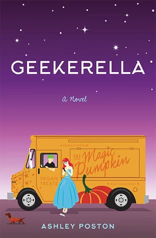 Geekerella: A Fangirl Fairy Tale (Once Upon a Con #1) by Ashley Poston