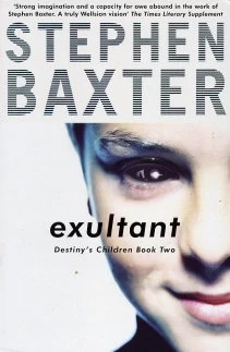 Exultant (Destiny's Children #2) by Stephen Baxter