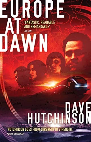 Europe at Dawn (The Fractured Europe Sequence #4) by Dave Hutchinson