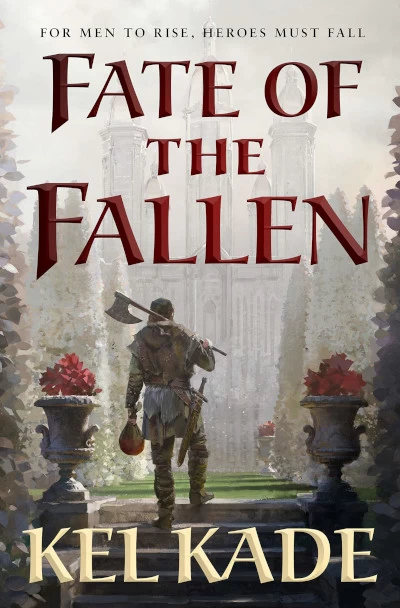 Fate of the Fallen (The Shroud of Prophecy #1) by Kel Kade