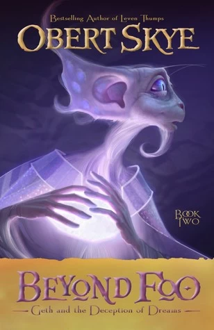 Geth and the Deception of Dreams (Beyond Foo #2) by Obert Skye