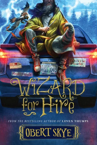 Wizard for Hire (Wizard for Hire #1) by Obert Skye
