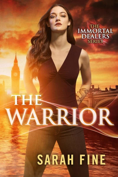 The Warrior (The Immortal Dealers #3) by Sarah Fine