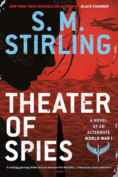Theater of Spies (Alternate World War #2) by S. M. Stirling