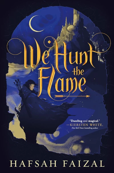 We Hunt the Flame (Sands of Arawiya #1) by Hafsah Faizal