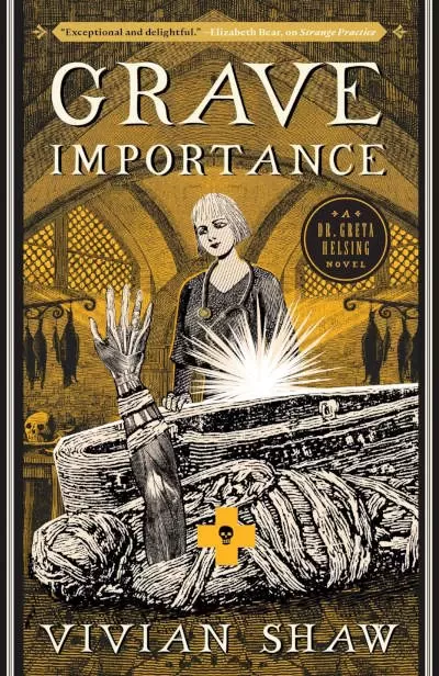 Grave Importance (Dr Greta Helsing #3) by Vivian Shaw