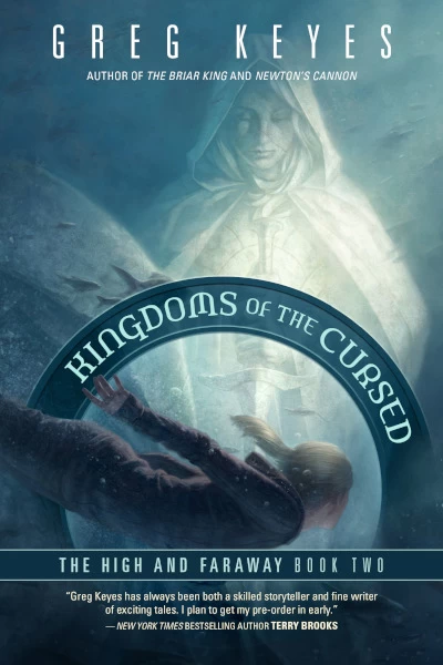 Kingdoms of the Cursed (The High and Faraway #2) by Greg Keyes