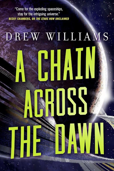 A Chain Across the Dawn (The Universe After #2) by Drew Williams