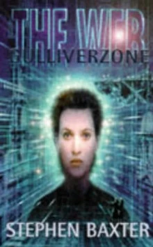 GulliverZone (The Web #1) by Stephen Baxter