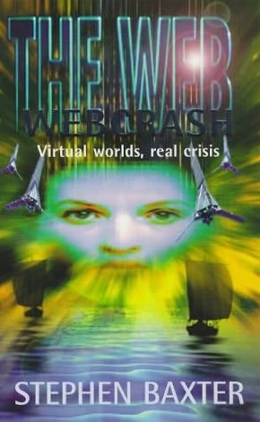 Webcrash (The Web #7) by Stephen Baxter