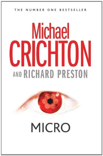 Micro by Michael Crichton, Richard Preston