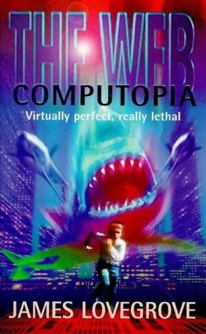 Computopia (The Web #9) by James Lovegrove