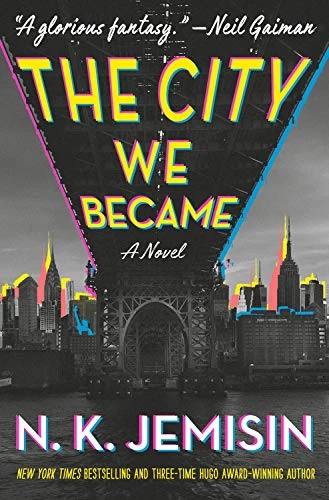 The City We Became (The Great Cities #1) by N. K. Jemisin