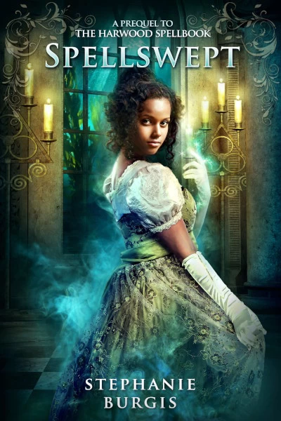 Spellswept (The Harwood Spellbook) by Stephanie Burgis