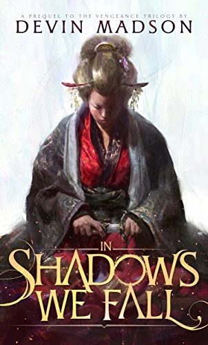 In Shadows We Fall (The Vengeance Trilogy) by Devin Madson