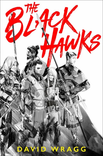 The Black Hawks (Articles of Faith #1) by David Wragg