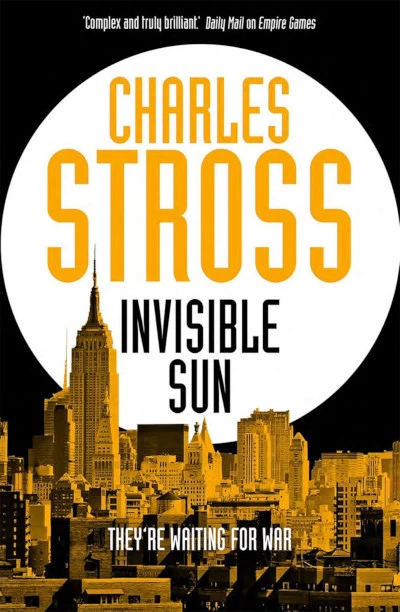 Invisible Sun (Empire Games #3) by Charles Stross