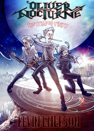 The Triad of Finity (Oliver Nocturne #6) by Kevin Emerson