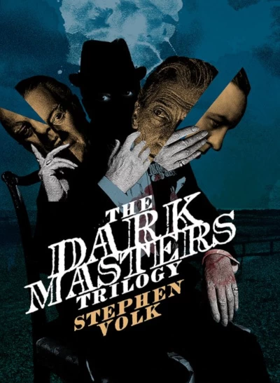 The Dark Masters Trilogy (The Dark Masters Trilogy) by Stephen Volk