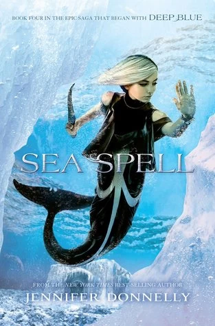 Sea Spell (Waterfire Saga #4) by Jennifer Donnelly