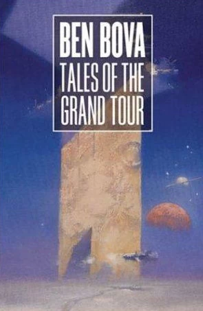 Tales of the Grand Tour (The Grand Tour) by Ben Bova