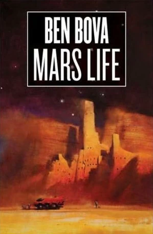 Mars Life (The Grand Tour) by Ben Bova