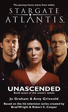 Unascended (Stargate Atlantis: Legacy #7) by Jo Graham, Amy Griswold