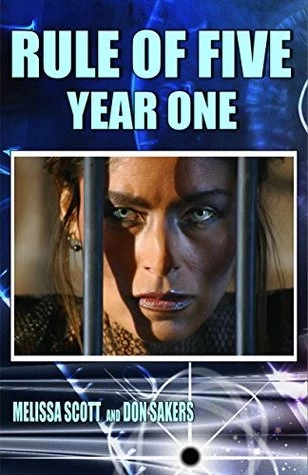 The Rule of Five: Year One (The Rule of Five #1) by Melissa Scott, Don Sakers