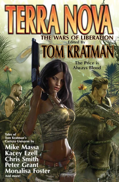 Terra Nova: The Wars of Liberation (A Desert Called Peace) by Tom Kratman