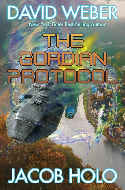 The Gordian Protocol (The Gordian Protocol #1) by David Weber, Jacob Holo