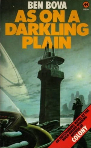 As on a Darkling Plain by Ben Bova