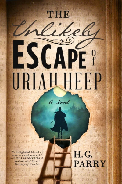 The Unlikely Escape of Uriah Heep by H.G. Parry