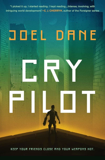 Cry Pilot (Cry Pilot #1) by Joel Dane