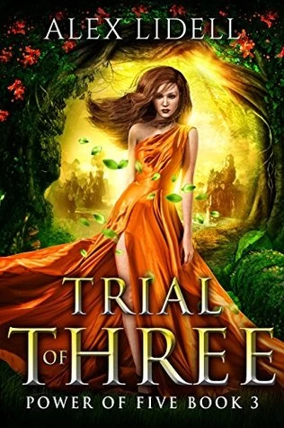 Trial of Three (Power of Five #3) by Alex Lidell