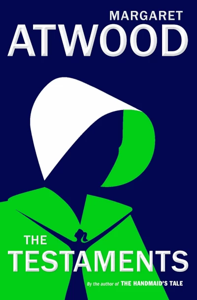The Testaments (The Handmaid's Tale #2) by Margaret Atwood