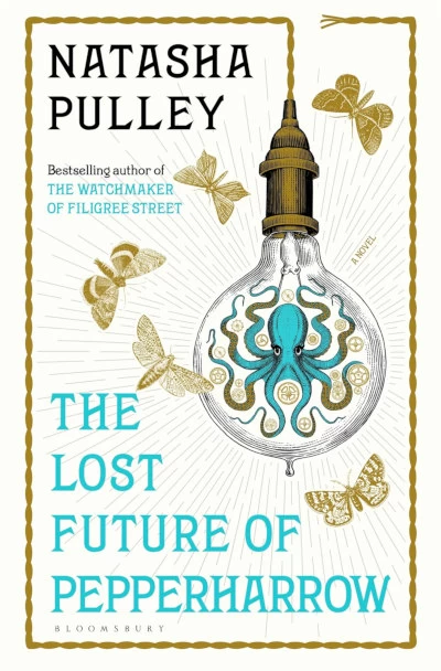 The Lost Future of Pepperharrow (The Watchmaker of Filigree Street #2) by Natasha Pulley