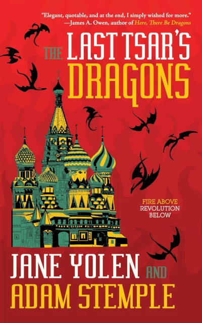 The Last Tsar's Dragons by Jane Yolen, Adam Stemple