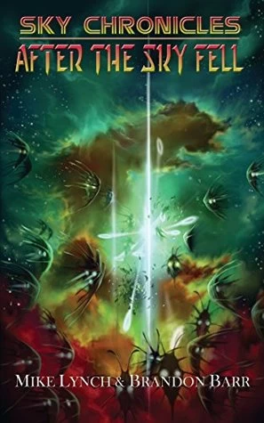 After the Sky Fell (Sky Chronicles #2) by Mike Lynch, Brandon Barr