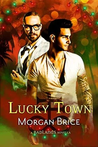 Lucky Town (Badlands) by Morgan Brice