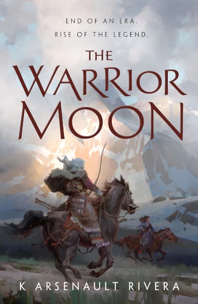 The Warrior Moon (Ascendant #3) by K. Arsenault Rivera