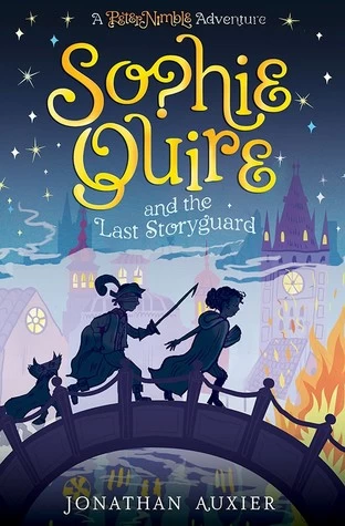 Sophie Quire and the Last Storyguard (Peter Nimble #2) by Jonathan Auxier