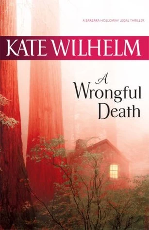 A Wrongful Death (Barbara Holloway #10) by Kate Wilhelm