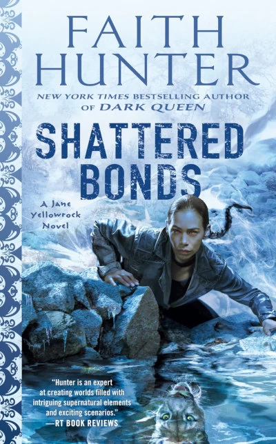 Shattered Bonds (Jane Yellowrock #13) by Faith Hunter
