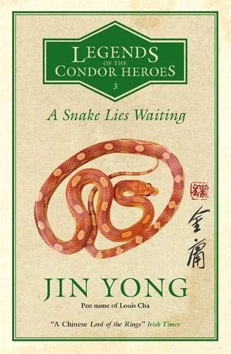 A Snake Lies Waiting (Legends of the Condor Heroes #3) by Jin Yong